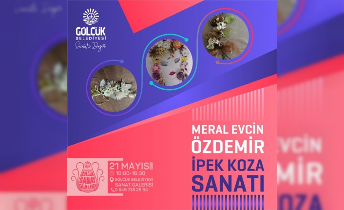 GÖLCÜK SANAT GÜNLERİ İPEK KOZA SANATI İLE DEVAM EDECEK