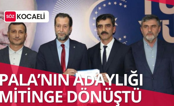 ADNAN PALA’NIN  ADAYLIK AÇIKLAMASI MİTİNGE DÖNÜŞTÜ