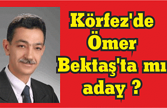 Körfez'de Ömer Bektaş'a aday ol baskısı