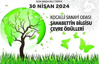 Kocaeli Sanayi Odası, Çevre Ödülleri’ne başvurular uzatıldı.