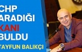 Körfez CHP Aradığı Kanı Buldu : Tayfun BALIKÇI