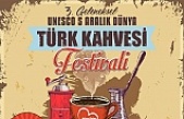 3. Geleneksel, Türk Kahvesi Festivali yarın başlıyor
