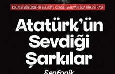 Atatürk’ün Sevdiği Şarkılarla Anma Konseri Kocaeli’de