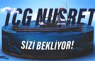 TCG NUSRET Müze Gemisi 16-17 Mayıs 2022 Tarihlerinde...