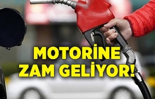 Motorine zam geliyor