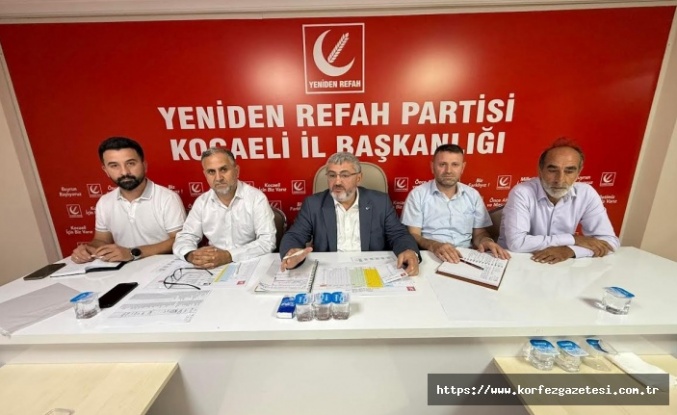 Yeniden Refah Partisi Kocaeli İl Yönetimi Gündemi Değerlendirdi