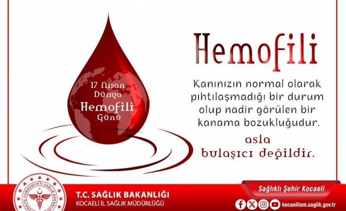 Hemofili hastalığının, ağır kanama bozuklukları arasında en sık karşılaşılanı
